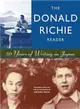The Donald Richie Reader ─ 50 Years of Writing on Japan