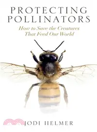 在飛比找三民網路書店優惠-Protecting Pollinators ― How t