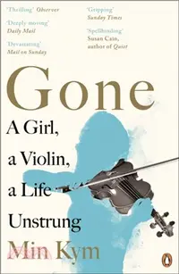 在飛比找三民網路書店優惠-Gone：A Girl, a Violin, a Life 