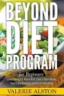 Beyond Diet Program For Beginners: Lose Weight, Burn Fat, Get a Slim Body,