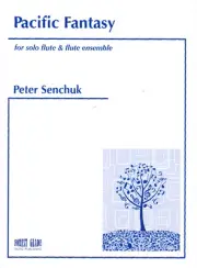 Pacific Fantasy for Solo Flute & Flute Ensemble by Peter Senchuk (494-03238)