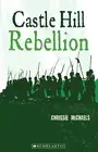 Castle Hill Rebellion (My Australian Story) by Chrissie Michaels