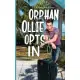 Orphan Ollie Opts In