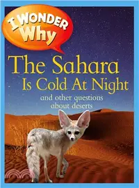 在飛比找三民網路書店優惠-I Wonder Why the Sahara Is Col