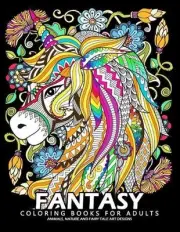 Fantasy Coloring Books for Adults: Stress-relief Coloring Book For Grown-ups by