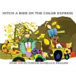 HITCH A RIDE ON THE COLOR EXPRESS