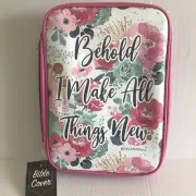 Christian Bible Cover "Behold I Make All Things New" Pink Floral Rev 21:5 9x11