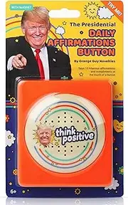 Donald Trump Talking Positivity Button - Says 15 Different Compliments and Affirmations Quotes in His Voice - Funny Quote Gag Gifts for Men or Women - Novelty Merchandise - Battery Included