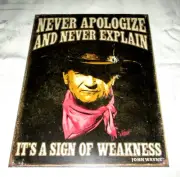 JOHN WAYNE - NEVER APOLOGIZE Poster-Style Metal Sign #02 NEW (Shrink Wrapped)
