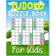 Sudoku Puzzle Book For Kids: 250 Sudoku Puzzles For Kids Easy - Hard - A Brain Game For Smart Kids - large print sudoku puzzle books