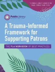 A Trauma-Informed Framework for Supporting Patrons: The Pla Workbook of Best