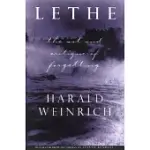 LETHE: THE ART AND CRITIQUE OF FORGETTING