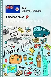 Tasmania My Travel Diary: Kids Guided Journey Log Book 6x9 - Record Tracker Book For Writing, Sketching, Gratitude Prompt - Vacation Activities ... Journal - Girls Boys Traveling Notebook