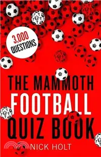 在飛比找三民網路書店優惠-The Mammoth Football Quiz Book