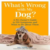 在飛比找博客來優惠-What’s Wrong With My Dog?: A P