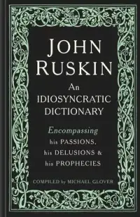 在飛比找博客來優惠-John Ruskin: An Idiosyncratic 