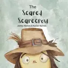 The scared scarecrow by Jamey Barnes Paperback Book