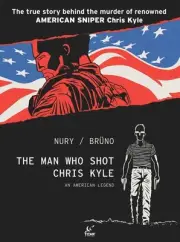 The Man Who Shot Chris Kyle: An American Legend by Nury Fabien (English) Hardcov
