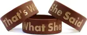 Three (3) of That's What She Said Wristbands Michael Scott Funny Wide Bracelets