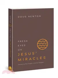 在飛比找三民網路書店優惠-Fresh Eyes on Jesus?Miracles ―