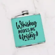 Whiskey Makes Me frisky Leatherette Flask