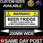 BEER FRIDGE WARNING 200mm Wide Vinyl Car Sticker Decal Cheap Man Cave Alcohol