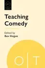 Teaching Comedy, Paperback by Hogue, Bev (EDT), Brand New, Free shipping in t...