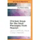 Chicken Soup for the Soul - Messages from Heaven: 101 Miraculous Stories of Signs from Beyond, Amazing Connections, and Love Tha