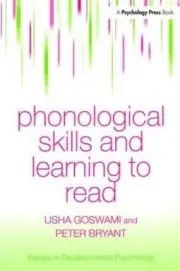Phonological Skills and Learning to Read (Essays in Developmental Psychology)