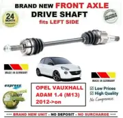 FOR OPEL VAUXHALL ADAM 1.4 (M13) 2012->on BRAND NEW FRONT AXLE LEFT DRIVESHAFT