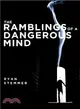 The Ramblings of a Dangerous Mind