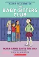 Mary Anne Saves the Day: A Graphic Novel (the Baby-Sitters Club #3)