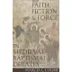 Faith, Fiction & Force in Medieval Baptismal Debates