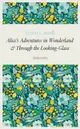 【電子書】Alice's Adventure in Wonderland and Through the Looking-Glass