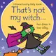 That's Not My Witch (觸摸硬頁書)/Fiona Watt Thats Not My... 【三民網路書店】