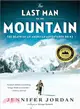 The Last Man on the Mountain ─ The Death of an American Adventurer on K2