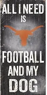 Fan Creations NCAA Texas Longhorns 6" x 12" All I Need is Football and My Dog Wood Sign