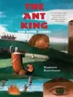 The Ant King: and Other Stories by Benjamin Rosenbaum (English) Paperback Book