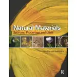 NATURAL MATERIALS: SOURCES, PROPERTIES, AND USERS