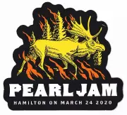 Pearl Jam 2020 Hamilton Ontario Canada Show Sticker Gigaton Tour Eddie Vedder