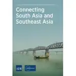 CONNECTING SOUTH ASIA AND SOUTHEAST ASIA