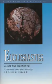 A Ecclesiastes: Time for Everything (Fisherman Bible Studyguide) Paperback