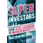 SUPERINVESTORS: LESSONS FROM THE GREATEST INVESTORS IN HISTORY, FROM JESSE LIVERMORE TO WARREN BUFFETT & BEYOND