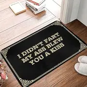 Funny Doormats for Outdoor Entrance I Didn't Fart My Ass Blew You A Kiss Doormat Indoor Shoe Mat Home Goods (Color : Colour, Size : 65X90CM)