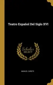 Ca?ete - Teatro Espa?ol Del Siglo XVI - New hardback or cased book - 8 - T555z