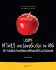 Learn HTML5 and JavaScript for iOS: Web Standards-based Apps for iPhone, iPad, and iPod touch (Paperback)-cover
