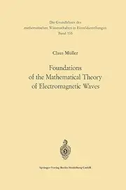 Foundations of the Mathematical Theory of Electromagnetic Waves: 155