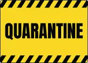 QUARANTINE | Adhesive Vinyl Sign Decal
