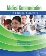 Medical Communication in Clinical Contexts by Benjamin R. Bates