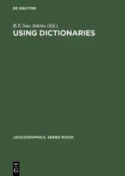 Using Dictionaries: Studies of Dictionary Use by Language Learners and Translato
